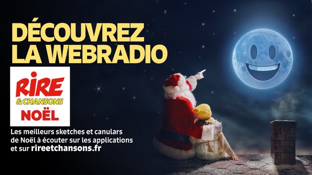 Comment rire à Noël ? Avec la radio Rire & Chansons Noël - les meilleurs sketchs et canulars sur Noël