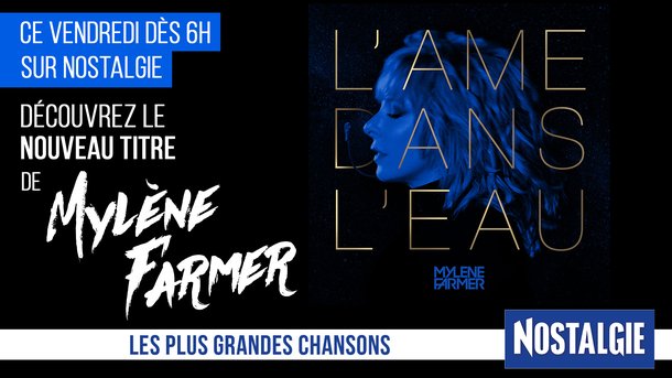 Mylène Farmer: écoutez dès demain sur Nostalgie son nouveau titre «L’âme dans l’eau»