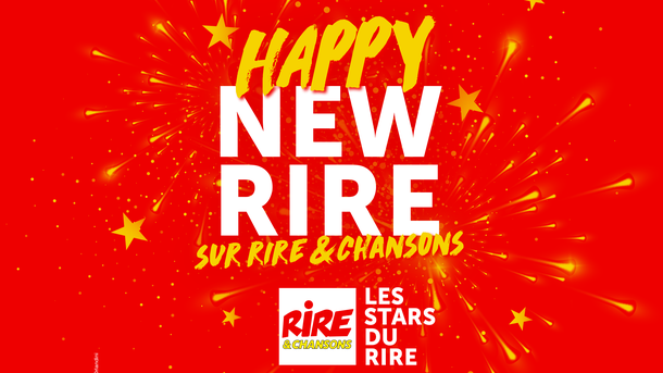Happy New Rire 2023 sur Rire & Chansons