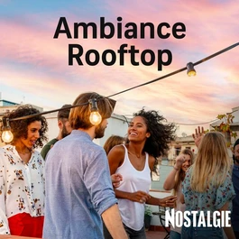 NOSTALGIE AMBIANCE ROOFTOP