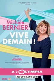 Michèle Bernier - Vive demain - Olympia le jeudi 15 avril 2021