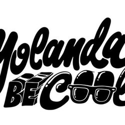 Yolanda Be Cool