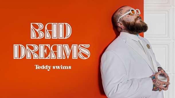 Le coup de cœur du 17-20 : "Bad Dreams" de Teddy Swims