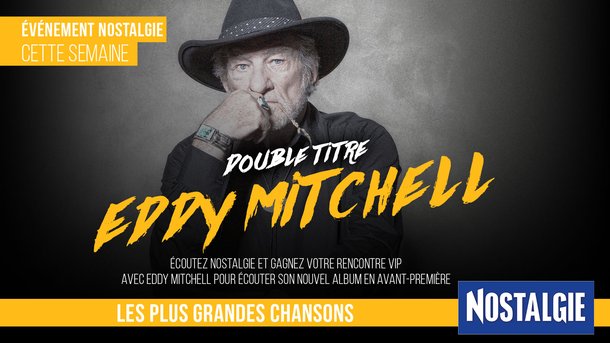 Evènement Nostalgie : Gagnez votre rencontre VIP avec Eddy Mitchell pour écouter son nouvel album en avant-première  !
