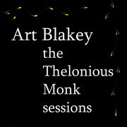 The Thelonious Monk Sessions