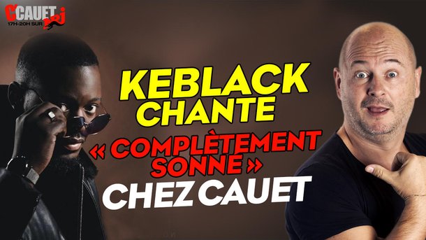 Keblack chante «Complètement Sonné» chez Cauet sur NRJ