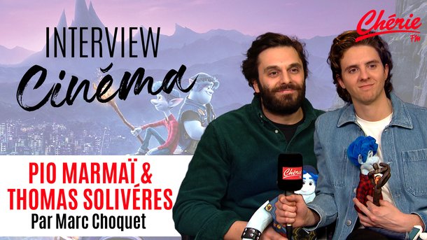 «En avant» : découvrez l’interview Chérie FM cinéma de Pio Marmaï et Thomas Solivérès !