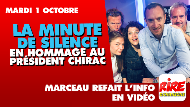 La minute de silence en hommage au président Chirac - Marceau refait l'info - 1 octobre 2019