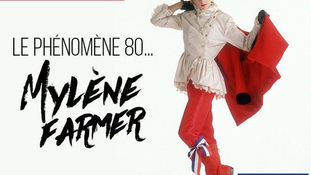 Le phénomène 80... Mylène Farmer