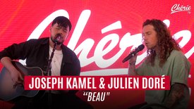 JOSEPH KAMEL & JULIEN DORÉ "Beau" en live sur Chérie FM