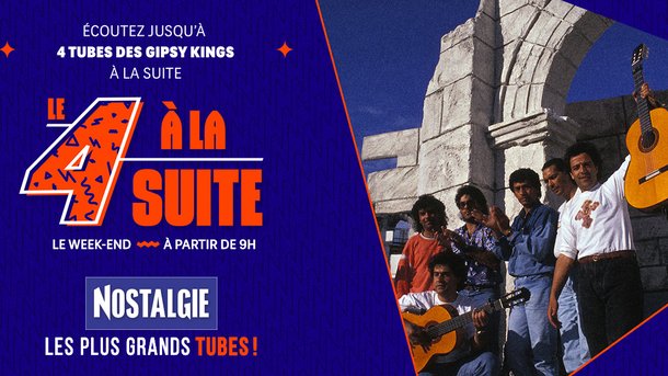 Le 4 à la suite Spécial Gipsy Kings
