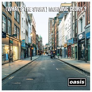 (What's The Story) Morning Glory? [30th Anniversary]