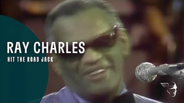 Ray Charles - Hit the road Jack !