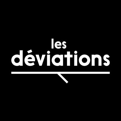 Podcast Les Déviations