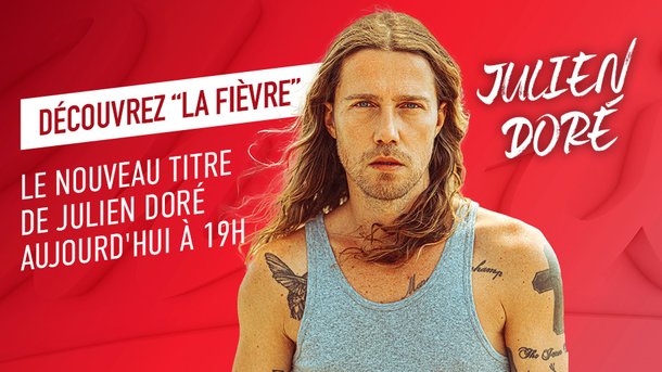 Julien Doré : découvrez son nouveau titre "La Fièvre" sur Chérie FM