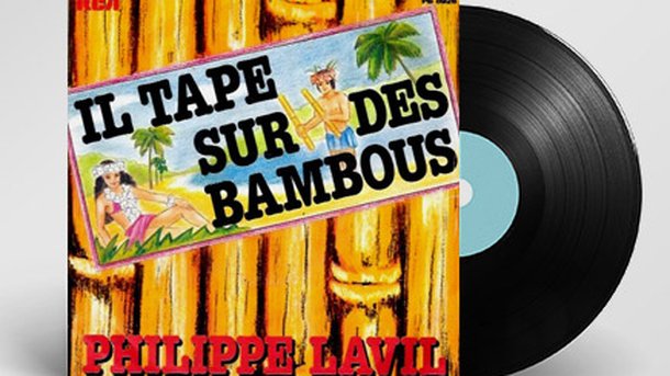 100% Vinyle : Il tape sur des bambous - Philippe Lavil