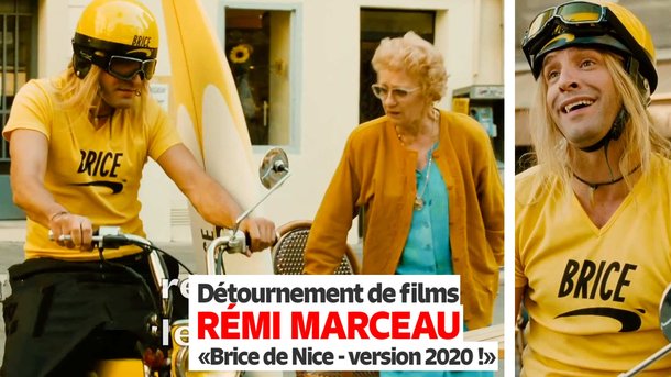 Brice de Nice version 2020 - "J'ai la même coupe de cheveux que Didier Raoult !" - Les détournements ciné de Rémi Marceau