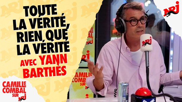 La vérité, rien que la vérité avec Yann Barthès chez Camille Combal sur NRJ