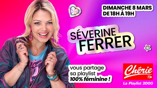 🎙️Emission Spéciale 100% Féminine avec Séverine Ferrer sur Chérie FM !