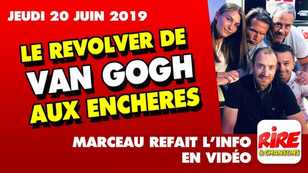 Le revolver de Van Gogh aux enchères - Marceau refait l'info - 20 juin 2019