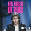 NOSTALGIE LES TUBES DE 1982