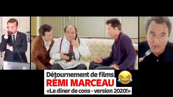 Le dîner de cons version 2020 - "Allo, Monsieur le président ? On est au courant pour le remaniement ! ...!" - Les détournements ciné de Rémi Marceau