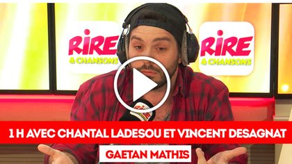 Le billet de Gaetan Mathis - 1 heure avec Chantal Ladesou et Vincent Desagnat sur Rire & Chansons - photo