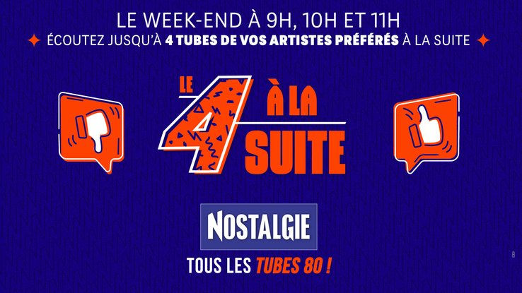Le 4 à la suite sur Nostalgie, vous aimez ? On continue !