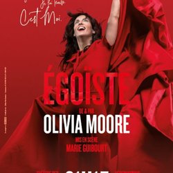 Olivia Moore - Egoiste - théâtre des corps saints - Avignon - avec Rire & Chansons