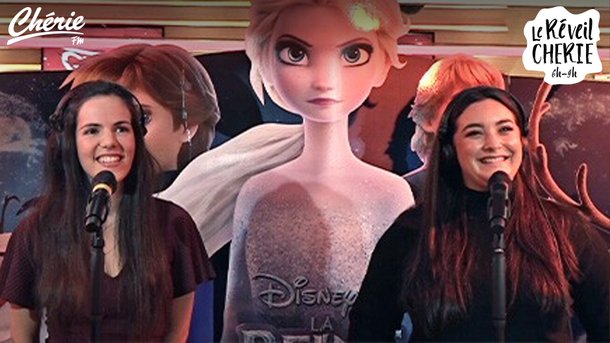 Anna et Elsa (Emmylou Homs et Charlotte Hervieux) du film «La Reine des Neiges 2» en live dans Le Réveil Chérie
