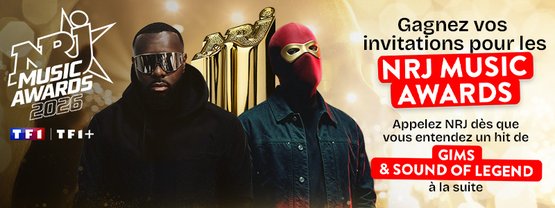 Double Hit NRJ : Gagnez vos invitations pour les NRJ Music Awards avec Gims et Sound of Legend ! - Antenne