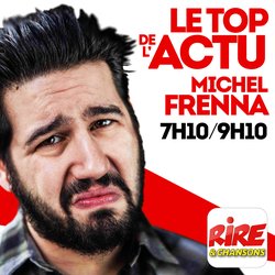 Michel Frenna - Le top de l'actu - photo du podcast - Itunes - Rire & Chansons
