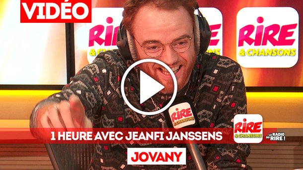 Le billet de Jovany - 1 heure avec Jeanfi Janssens sur Rire & Chansons