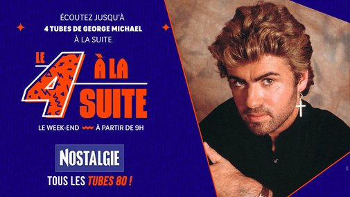 Le 4 à la suite Spécial George Michael !