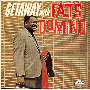 Getaway with Fats Domino