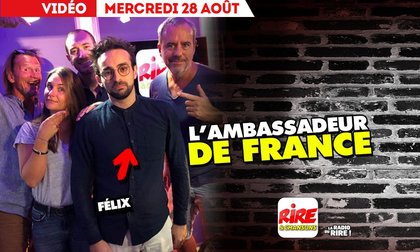 Félix - L’ambassadeur de France au Brésil - LE TOP DE L'ACTU DE RIRE & CHANSONS - 28 Août 2019