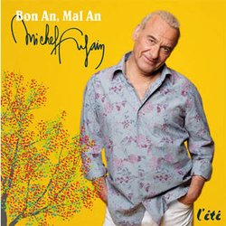 Michel Fugain Bon An, Mal An - L'été (volume 2)