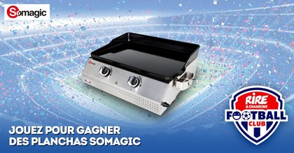 Op Plancha Somagic - Rire & Chansons Football Club