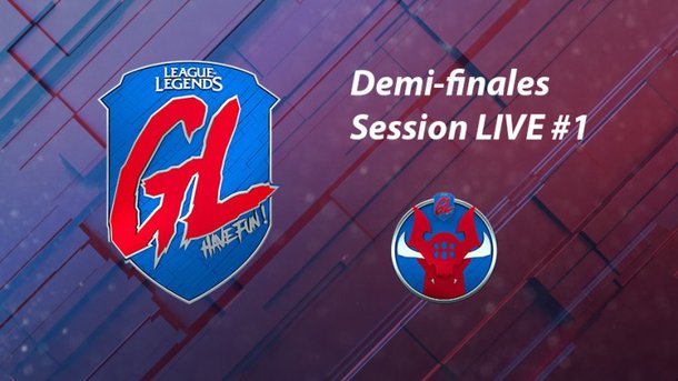 League Of Legends - La Grosse Ligue : suivez en LIVE la première demi-finale