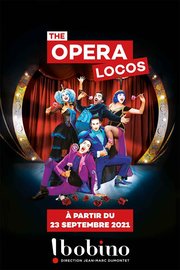 The Opera Locos à Bobino