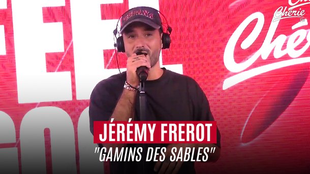 JÉRÉMY FREROT "Gamins des sables" en live sur Chérie FM