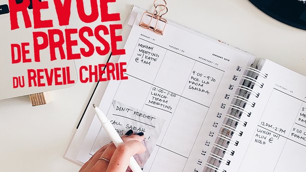 Revue de presse du jour : Comment organiser sa journée efficacement