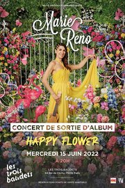 Marie Reno - Happy Flower - aux Trois Baudets - 15 juin 2022