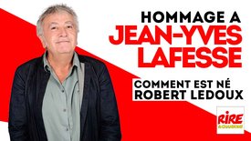 Jean Yves Lafesse : "Comment est né le personnage de Robert Ledoux" - Hommage à Jean-Yves Lafesse
