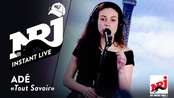 ADÉ «Tout Savoir» - NRJ Instant Live
