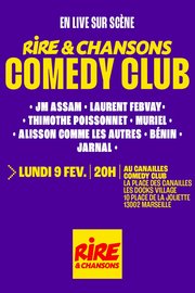 Rire & Chansons Comedy Club - Canaille Comedy Club - Marseille - Lundi 9 février à 20h