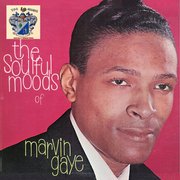 The Soulful Moods of Marvin Gaye