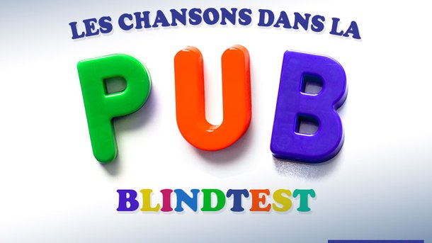 Le Blind test Nostalgie "Spécial Chansons dans la Pub"
