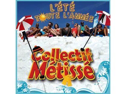 C'est l'été toute l'année pour Collectif Métissé 