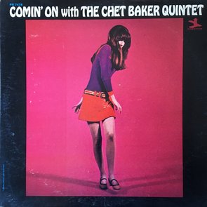Comin' On with the Chet Baker Quintet